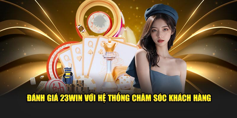 Hệ thống chăm sóc khách hàng 23win