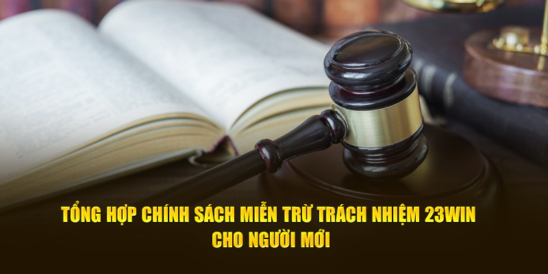 Các chính sách miễn trừ trách nhiệm tại 23win