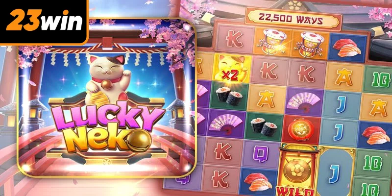 Game Lucky Neko - Chiêu Tài Lộc, Đổi Đời Ngay Hôm Nay!