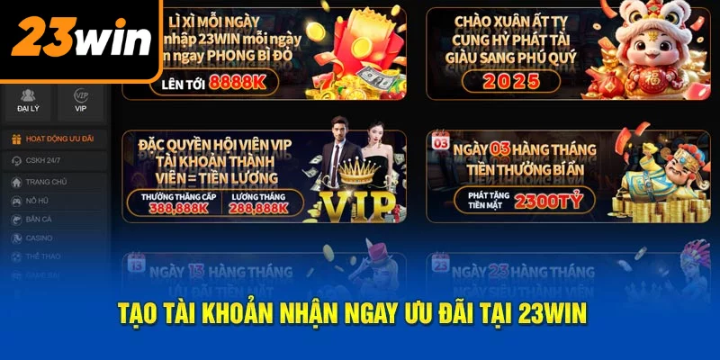 Tạo tài khoản nhận ngay ưu đãi tại 23WIN