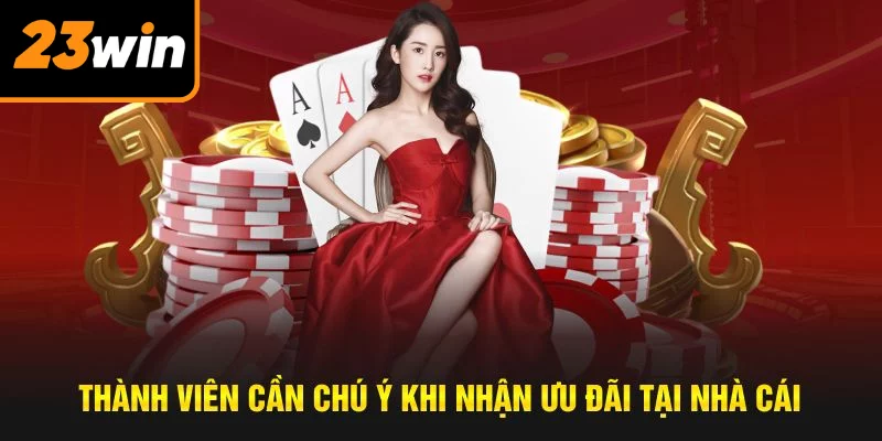 Thành viên cần đáp ứng điều kiện để nhận ưu đãi tại 23WIN Thành viên cần đáp ứng điều kiện để nhận ưu đãi tại 23WIN